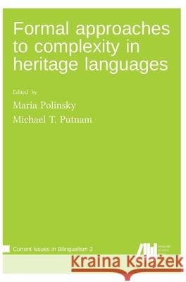 Formal approaches to complexity in heritage language grammars