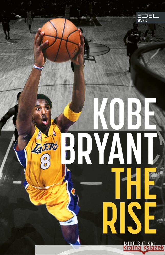 Kobe Bryant: The Rise - der Aufstieg des größten Basketball-Stars der Geschichte