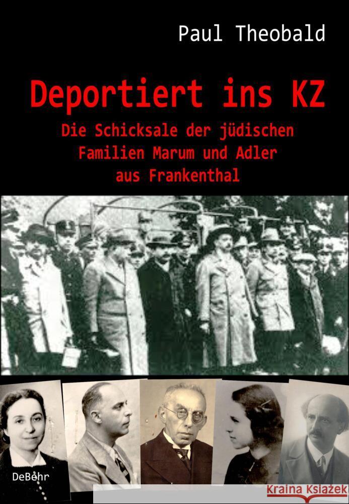 Deportiert ins KZ - Die Schicksale der jüdischen Familien Marum und Adler aus Frankenthal