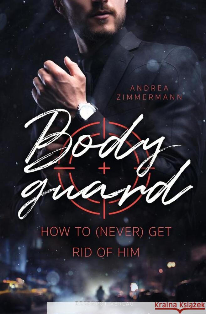 Bodyguard - How to (never) get rid of him