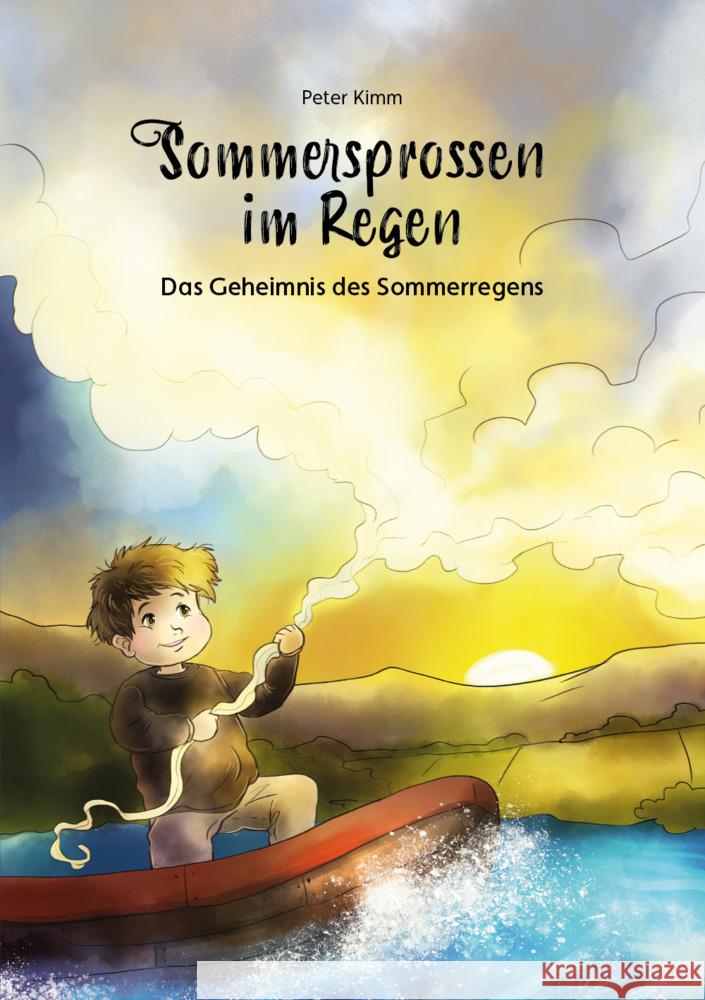 Sommersprossen im Regen - Das Geheimnis des Sommerregens