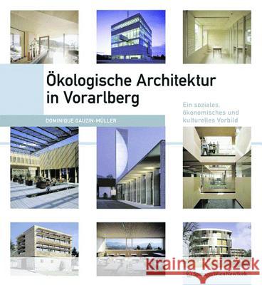 Ökologische Architektur in Vorarlberg : Ein soziales, ökonomisches und kulturelles Modell