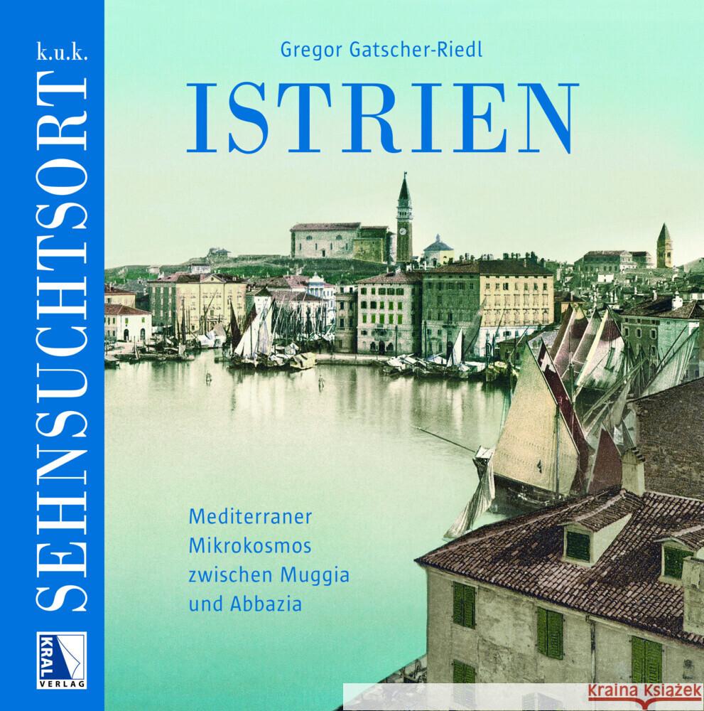 K. u. k. Sehnsuchtsort Istrien