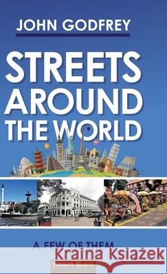 Streets Around the World: A Few of Them