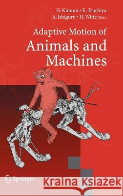 Adaptive Motion of Animals and Machines