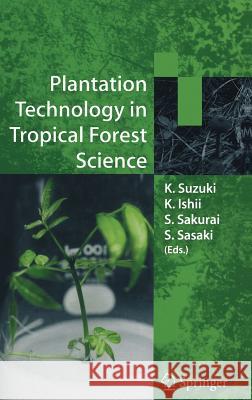 Plantation Technology in Tropical Forest Science