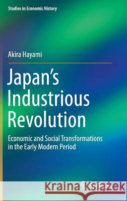 Japan's Industrious Revolution: Economic and Social Transformations in the Early Modern Period