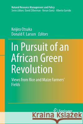 In Pursuit of an African Green Revolution: Views from Rice and Maize Farmers' Fields