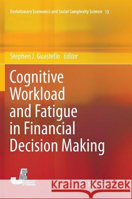 Cognitive Workload and Fatigue in Financial Decision Making