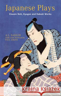 Japanese Plays: Classic Noh, Kyogen and Kabuki Works