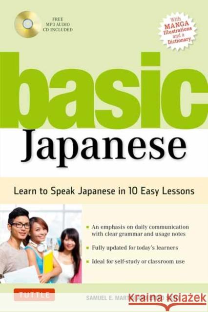 Basic Japanese: Learn to Speak Japanese in 10 Easy Lessons (Fully Revised and Expanded with Manga Illustrations, Audio Downloads & Jap