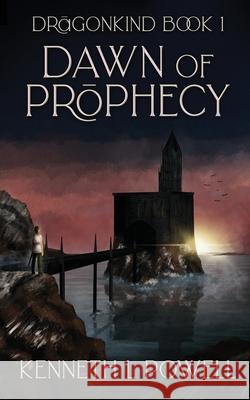 Dawn Of Prophecy: An Epic Fantasy Adventure