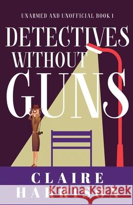 Detectives without Guns