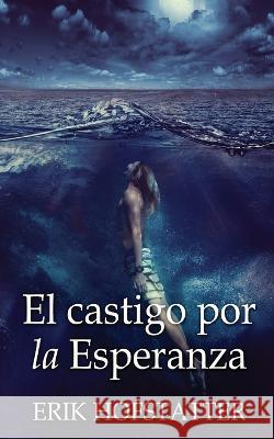 El castigo por la esperanza