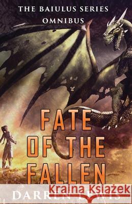 Fate of the Fallen: The Baiulus Series Omnibus
