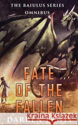 Fate of the Fallen: The Baiulus Series Omnibus