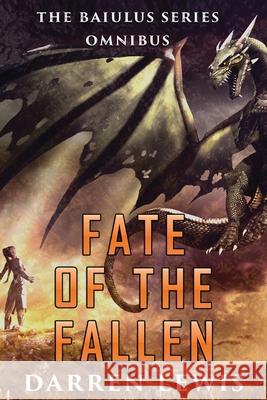 Fate of the Fallen: The Baiulus Series Omnibus