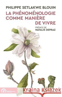 La ph?nom?nologie comme mani?re de vivre