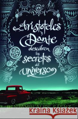 Aristóteles Y Dante Descubren Los Secretos del Universo