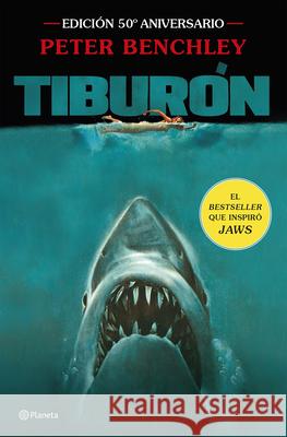 Tibur?n: Edici?n 50.? Aniversario de la C?lebre Pel?cula de Steven Spielberg / Jaws 50th Anniversary Edition of the Celebrated Film by Steven Spielber