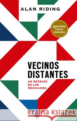 Vecinos Distantes: Un Retrato de Los Mexicanos / Distant Neighbors