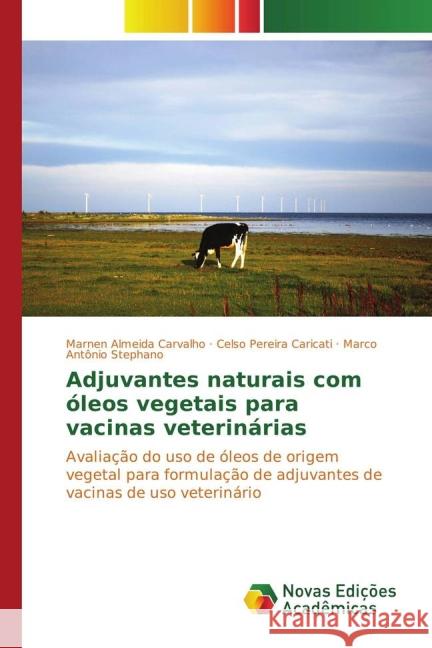 Adjuvantes naturais com óleos vegetais para vacinas veterinárias : Avaliação do uso de óleos de origem vegetal para formulação de adjuvantes de vacinas de uso veterinário