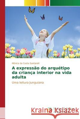A expressão do arquétipo da criança interior na vida adulta