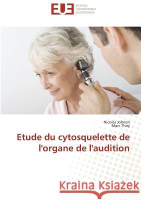 Etude du cytosquelette de l'organe de l'audition