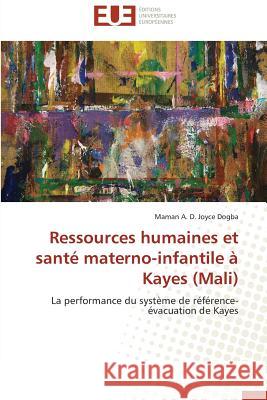 Ressources humaines et santé materno-infantile à Kayes (Mali) : La performance du système de référence-évacuation de Kayes