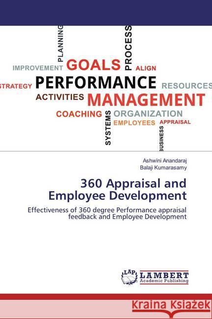 360 Appraisal and Employee Development : Effectiveness of 360 degree Performance appraisal feedback and Employee Development