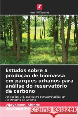 Estudos sobre a produção de biomassa em parques urbanos para análise do reservatório de carbono