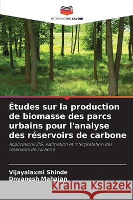 Études sur la production de biomasse des parcs urbains pour l'analyse des réservoirs de carbone