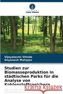 Studien zur Biomasseproduktion in städtischen Parks für die Analyse von Kohlenstoffspeichern