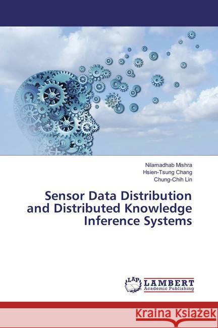 Sensor Data Distribution and Distributed Knowledge Inference Systems