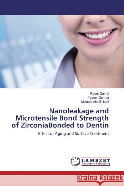 Nanoleakage and Microtensile Bond Strength of ZirconiaBonded to Dentin : Effect of Aging and Surface Treatment