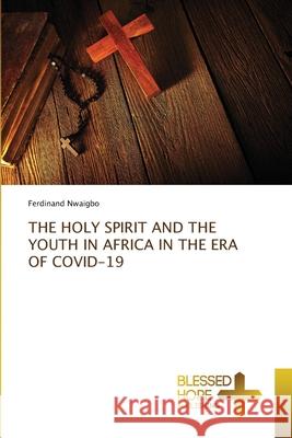 The Holy Spirit and the Youth in Africa in the Era of Covid-19