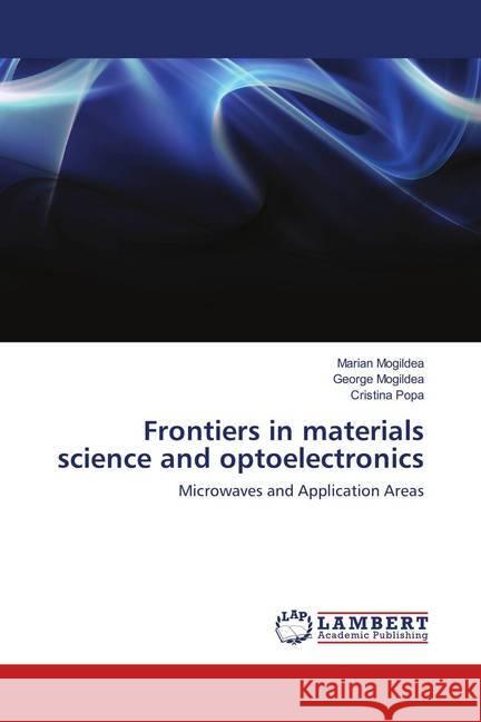 Frontiers in materials science and optoelectronics : Microwaves and Application Areas