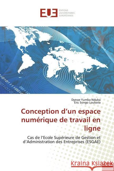 Conception d'un espace numérique de travail en ligne : Cas de l'Ecole Supérieure de Gestion et d'Administration des Entreprises (ESGAE)