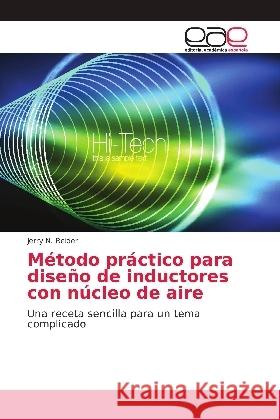 Método práctico para diseño de inductores con núcleo de aire : Una receta sencilla para un tema complicado