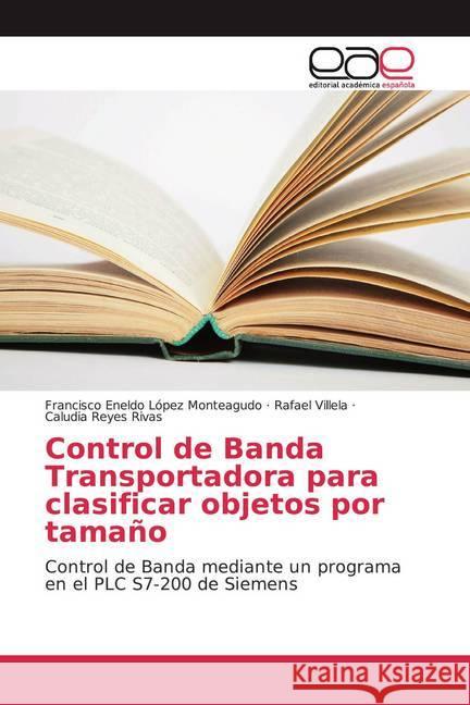 Control de Banda Transportadora para clasificar objetos por tamaño : Control de Banda mediante un programa en el PLC S7-200 de Siemens