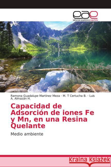 Capacidad de Adsorción de iones Fe y Mn, en una Resina Quelante : Medio ambiente