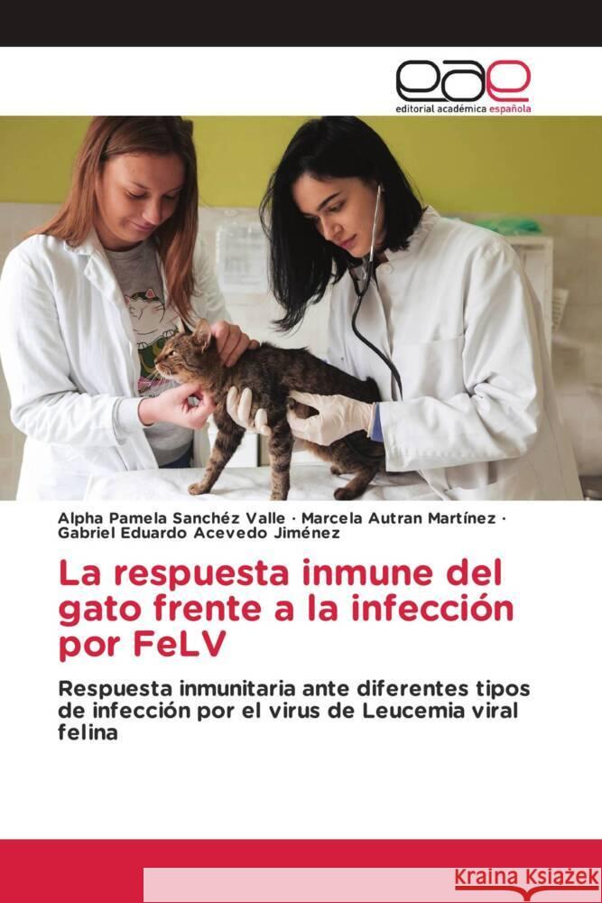 La respuesta inmune del gato frente a la infecci?n por FeLV