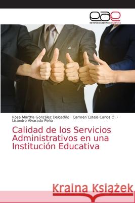 Calidad de los Servicios Administrativos en una Institución Educativa