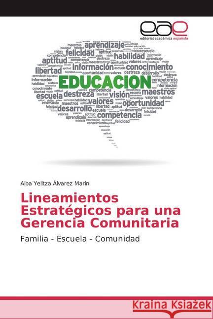 Lineamientos Estratégicos para una Gerencia Comunitaria : Familia - Escuela - Comunidad