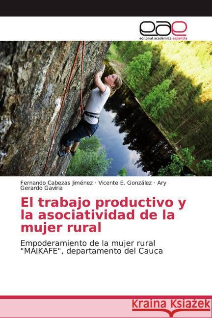 El trabajo productivo y la asociatividad de la mujer rural : Empoderamiento de la mujer rural 