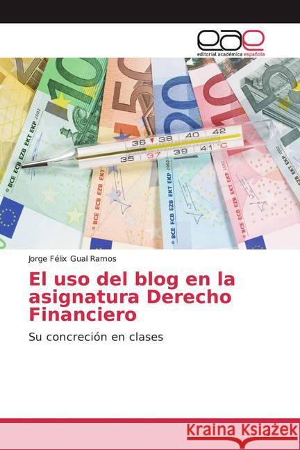 El uso del blog en la asignatura Derecho Financiero : Su concreción en clases