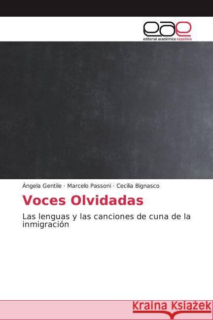 Voces Olvidadas : Las lenguas y las canciones de cuna de la inmigración
