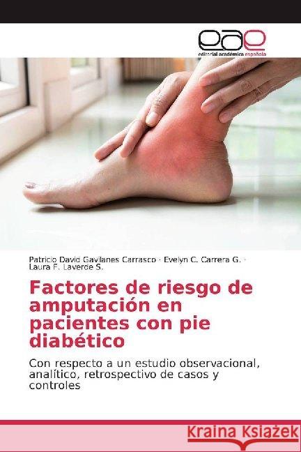 Factores de riesgo de amputación en pacientes con pie diabético : Con respecto a un estudio observacional, analítico, retrospectivo de casos y controles