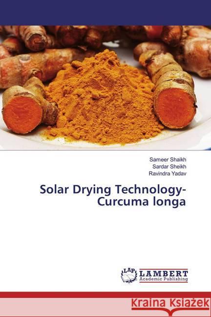 Solar Drying Technology- Curcuma longa