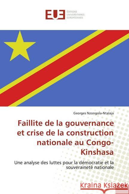 Faillite de la gouvernance et crise de la construction nationale au Congo-Kinshasa : Une analyse des luttes pour la démocratie et la souveraineté nationale